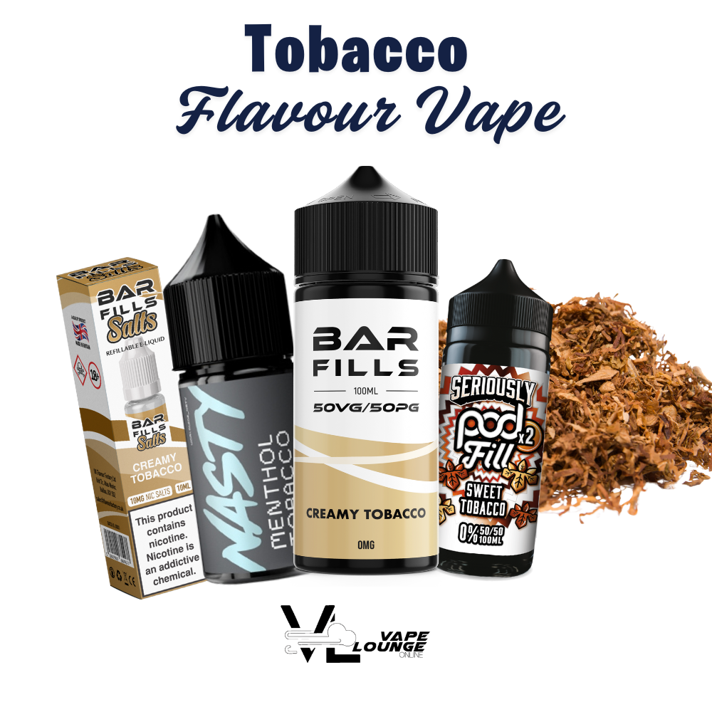 Tobacco Flavour Vape UK | Tobacco E-Liquids & Nic Salts
